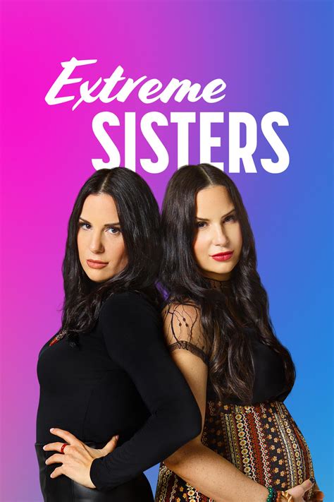 extreme sisters|extreme sisters full episodes.